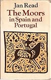 The Moors in Spain and Portugal