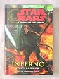 INFERNO--STAR WARS LEGACY OF THE FORCE (STAR WARS " INFERNO")