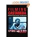 FILMING CASTANEDA: THE HUNT FOR MAGIC AND REASON