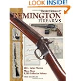 Standard Catalog Of Remington Firearms by Dan Shideler
