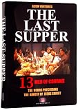 The Last Supper: The Story of 13 Men of Courage