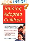 Raising Adopted Children, Revised Edition: Practical Reassuring Advice for Every Adoptive Parent