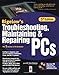 Troubleshooting, Maintaining & Repairing PCs
