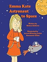 Emma Kate Astronaut to Space Emma Kate Astronaut to Space