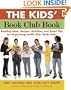 The Kids' Book Club Book: Reading Ideas, Recipes, Activities, and Smart Tips for Organizing Terrific Kids' Book Clubs