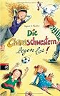 Die Chaosschwestern legen los