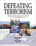 Defeating terrorism : shaping the new security environment