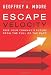 Escape Velocity: Free Your Company’s Future from the Pull of the Past
