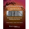 900 Questions: An Interventional Cardiology Board Review (Mukherjee, Interventional Cardiology)
