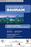 Doing Business with Bahrain (Global Market Briefings)