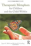 Therapeutic metaphors for children and the child within