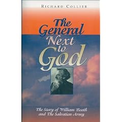 The General Next to God: The Story of William Booth and the Salvation Army