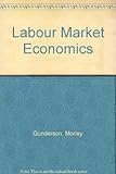 Labour market economics : theory, evidence and policy in Canada