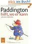 Paddington hilft, wo er kann und andere Geschichten: Mit Bildern von Peggy Fortnum (Gulliver)