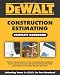 DEWALT Construction Estimating Complete Handbook (Dewalt Professional Reference)