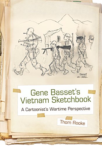 Gene Basset's Vietnam Sketchbook: A Cartoonist's Wartime Perspective