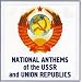 National Anthems of the USSR and Union Republics