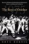 The Boys of October : How the 1975 Boston Red Sox Embodied Baseball's Ideals - and Restored Our Spirits The Boys of October : How the 1975 Boston Red Sox Embodied Baseball's Ideals - and Restored Our Spirits