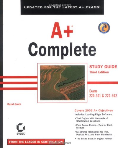A+ Complete Study Guide, Third Edition (220-301 and 220-302)