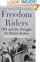 Freedom Riders: 1961 and the Struggle for Racial Justice (Pivotal Moments in American History (Oxford))
