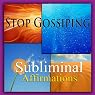 Stop Gossiping Subliminal Affirmations: Don't Be Critical & Being Honest, Solfeggio Tones, Binaural Beats, Self Help Meditation Hypnosis