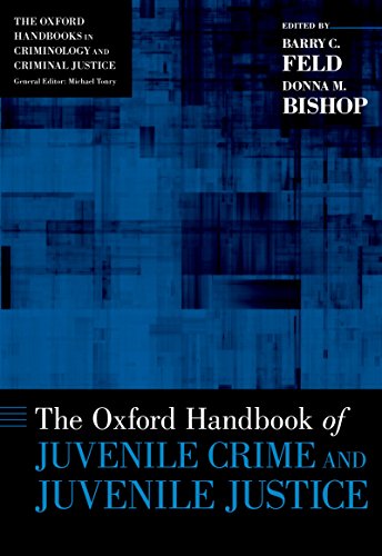 The Oxford Handbook of Juvenile Crime and Juvenile Justice (Oxford Handbooks)