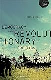Democracy and revolutionary politics
