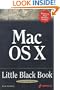 Mac OS X Little Black Book: A Complete Guide to Migrating and Setting up Mac OS X
