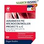 Advanced PIC Microcontroller Projects in C: From USB to RTOS with the PIC 18F Series