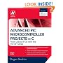 Advanced PIC Microcontroller Projects in C: From USB to RTOS with the PIC 18F Series