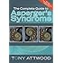 The Complete Guide to Asperger's Syndrome
