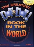 The Greatest Dot-to-Dot Book in the World, Book 1