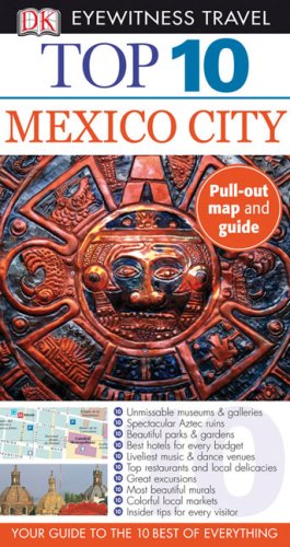 City Travel Guides Discounted  Books : Top 10 Mexico City (EYEWITNESS TOP 10 TRAVEL GUIDE)