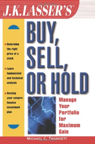 J.K. Lasser's Buy, Sell, or Hold: Manage Your 