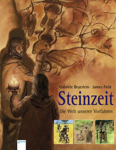 Steinzeit, Die Welt unserer Vorfahren