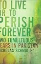 To Live or to Perish Forever