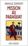 Mission au Paraguay Récit de voyage en Amérique du Sud Image du produit