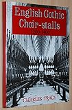 English gothic choir-stalls, 1200-1400
