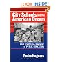 City Schools and the American Dream: Reclaiming the Promise of Public Education (Multicultural Education Series (New York, N.Y.).)