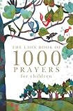 The Lion book of 1000 prayers for children
