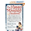 The Happy Mommy Handbook: The Ultimate How-to Guide on Keeping Your Toddlers and Preschoolers Busy, Out of Trouble and Motivated to Learn