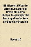 1968 Novels (Study Guide): A Wizard of Earthsea, Do Androids Dream of Electric Sheep?, Dragonflight, the Santaroga Barrier, Nova: A Wizard of ... of Screamers, Murder in the Cassava Patch
