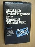 British intelligence in the Second World War : its influence on strategy and operations