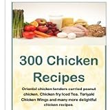 300 Mouthwatering Chicken Recipes