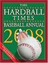 The Hardball Times Baseball Annual 2008