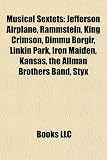 Musical Sextets: Jefferson Airplane, Rammstein, King Crimson, Dimmu Borgir, Linkin Park, Iron Maiden, Kansas, the Allman Brothers Band,