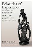 Polarities of Experiences: Relatedness and Self-definition in Personality Development, Psychopathology and the Therapeutic Process