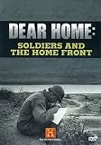 Dear Home: Soldiers And The Home Front