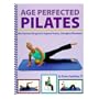 Age Perfected Pilates: Mat Exercises Designed to Improve Posture, Strength & Movement (8564)