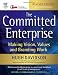 The Committed Enterprise Making Vision Values And Branding Work